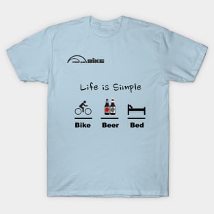 Bike Shirt - Life is Simple - Bike - Beer - Bed T-Shirt